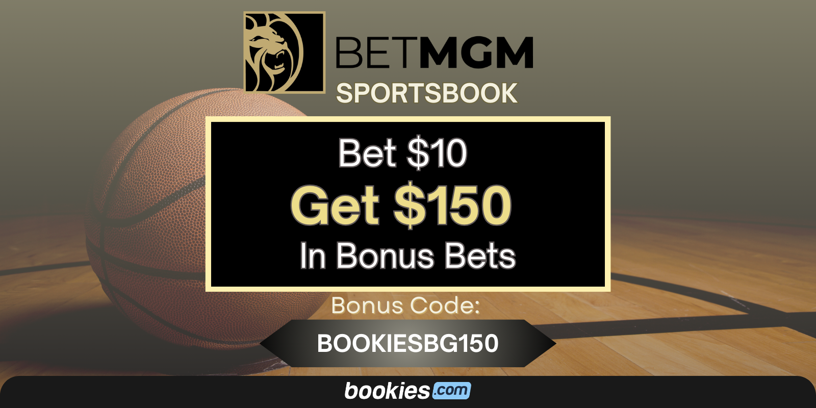 BetMGM Bonus Code BOOKIESBG150: Get $150 Bonus -  NCAA Tournament March 18, 2026
